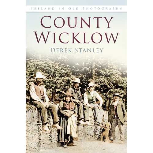 County Wicklow in Old Photographs
