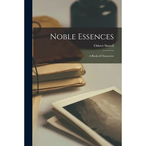 Noble Essences: a Book of Characters