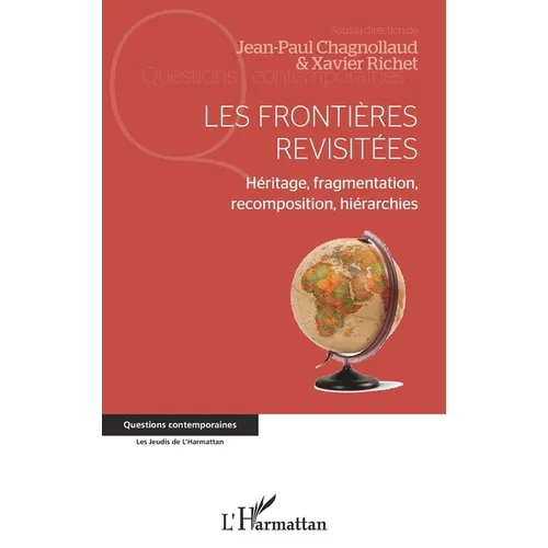 Les frontières revisitées: Héritage, fragmentation, recomposition, hiérarchies