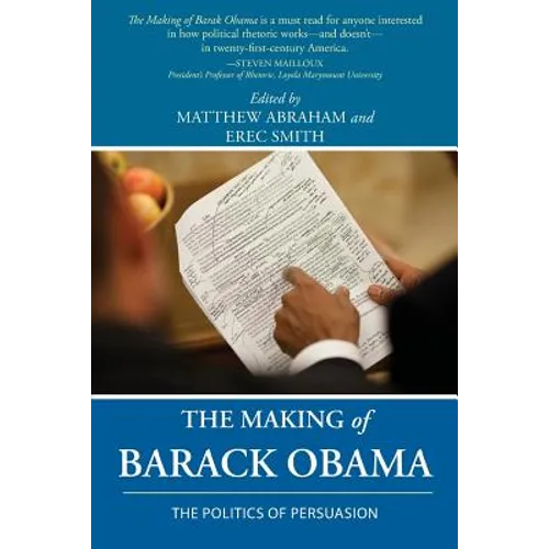 The Making of Barack Obama: The Politics of Persuasion - Paperback