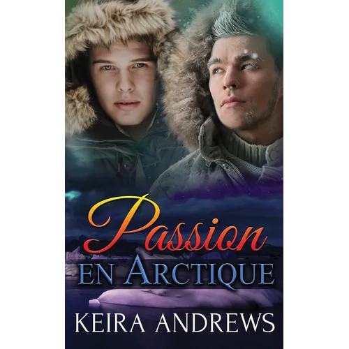 Passion en Arctique: Romance MM