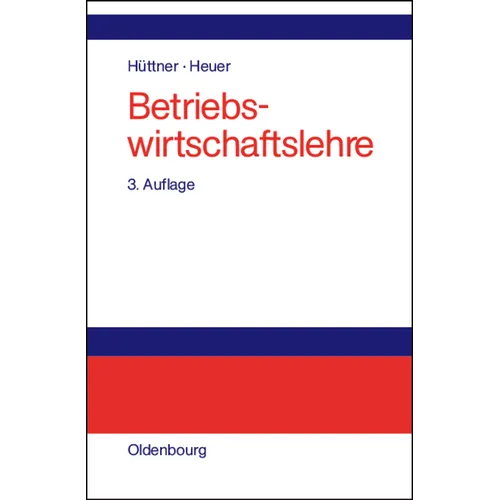 Betriebswirtschaftslehre: Einführung Und Überblick