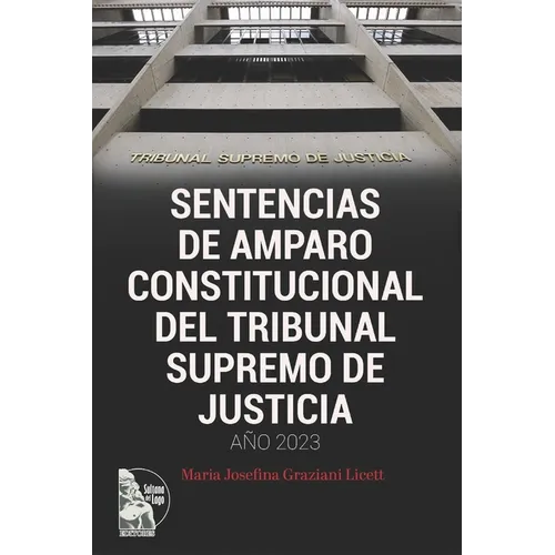 Sentencias de Amparo Constitucional del Tribunal Supremo de Justicia. Año 2023: Acción de Amparo Constitucional Acción de Amparo en Apelación Acción d