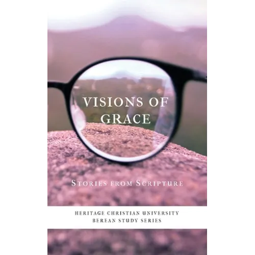 Visions of Grace: Stories from Scripture