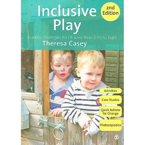 Inclusive Play: Practical Strategies for Children from Birth to Eight