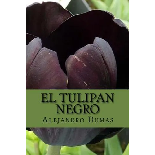 El Tulipan Negro (Spanish) Edition