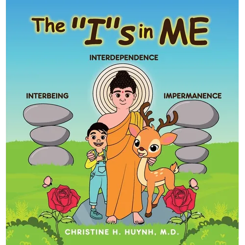 The "I"s in Me: A Children's Book On Humility, Gratitude, And Adaptability From Learning Interbeing, Interdependence, Impermanence - Big Words for Lit