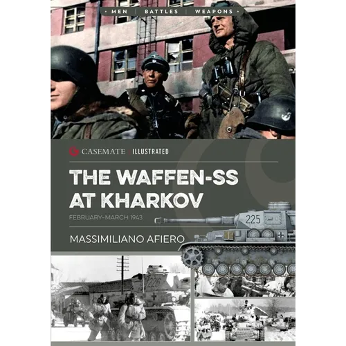 The Waffen-SS at Kharkov: February--March 1943