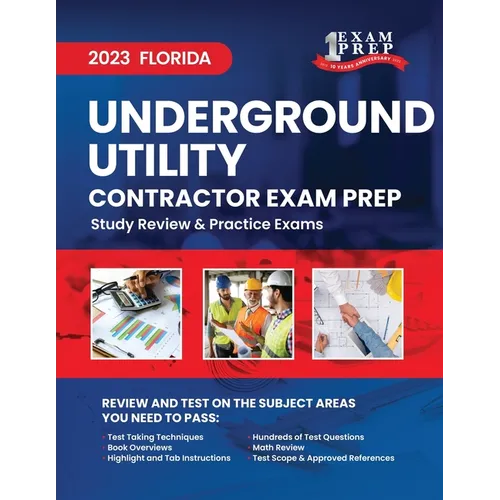 2023 Florida Underground Utility Contractor Exam Prep: 2023 Study Review & Practice Exams