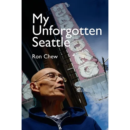 My Unforgotten Seattle