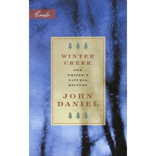 Winter Creek: One Writer's Natural History