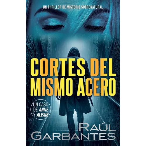 Cortes del mismo acero: Un thriller de misterio sobrenatural