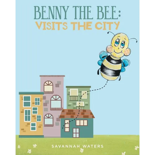 Benny the Bee: Visits the City