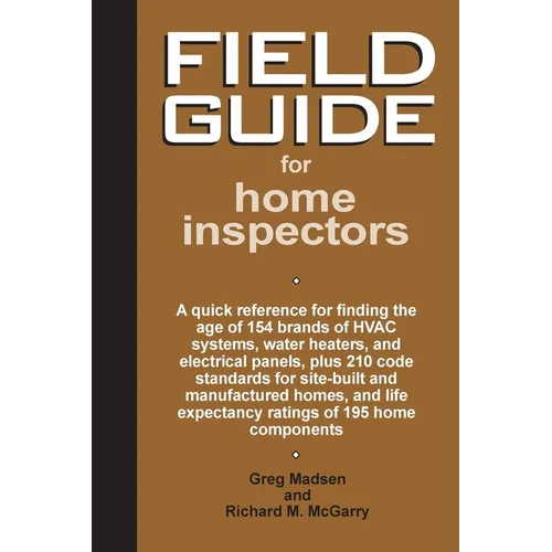 Field Guide for Home Inspectors