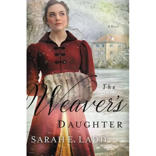 The Weaver's Daughter: A Regency Romance Novel