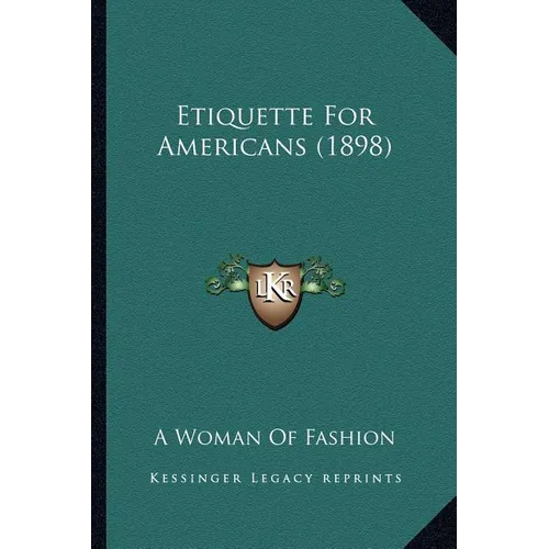 Etiquette For Americans (1898)