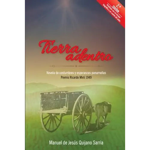 Tierra Adentro: Novela de costumbres y esperanzas panameñas