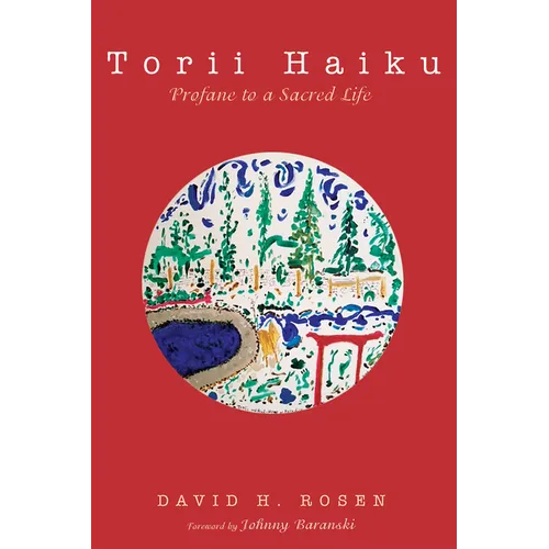 Torii Haiku: Profane to a Sacred Life