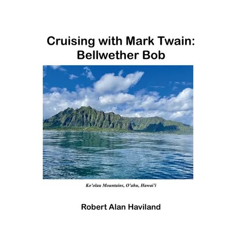 Cruising with Mark Twain: Bellwether Bob