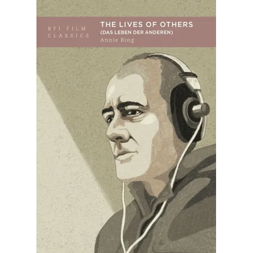 The Lives of Others: (Das Leben Der Anderen)