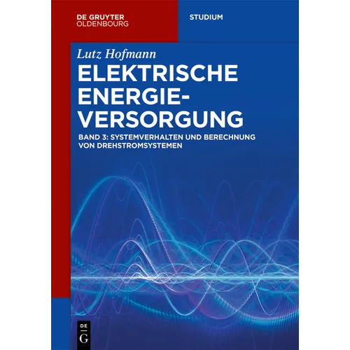 Systemverhalten und Berechnung von Drehstromsystemen