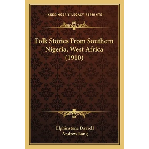 Folk Stories From Southern Nigeria, West Africa (1910)