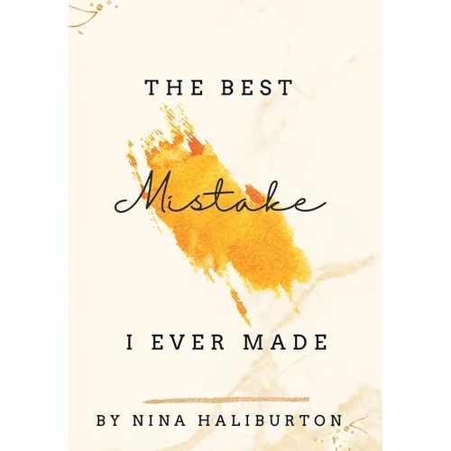 The Best Mistake I Ever Made