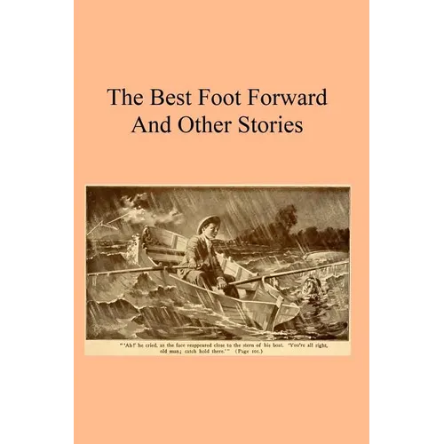 The Best Foot Forward: And Other Stories
