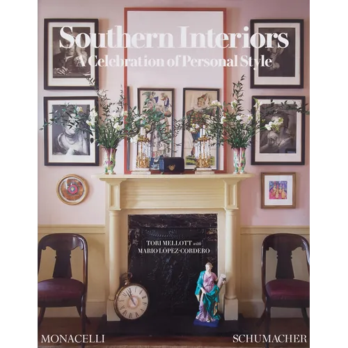 Southern Interiors: A Celebration of Personal Style [A Schumacher Interior Design Book]