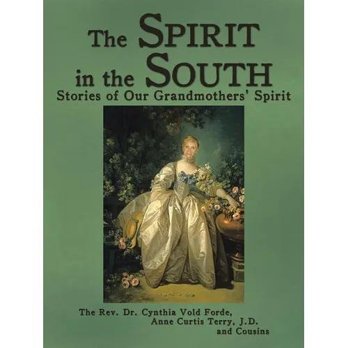 The Spirit in the South: Stories of Our Grandmothers' Spirit