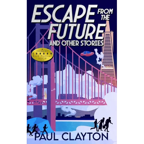 Escape From the Future and Other Stories