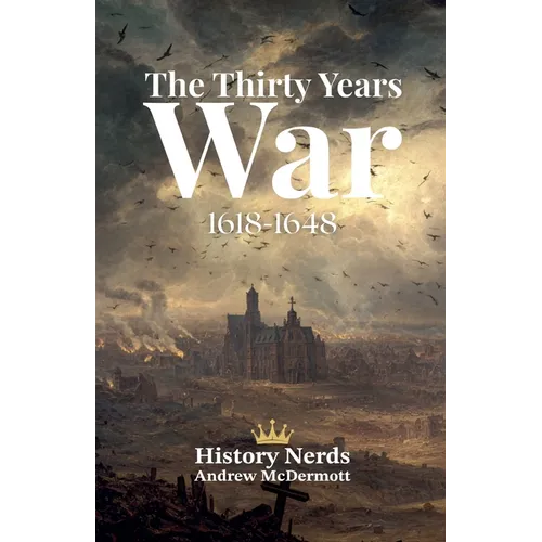 The Thirty Years War: 1618-1648