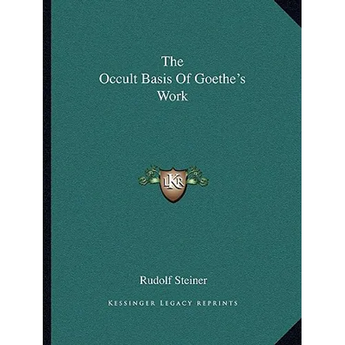 The Occult Basis Of Goethe's Work