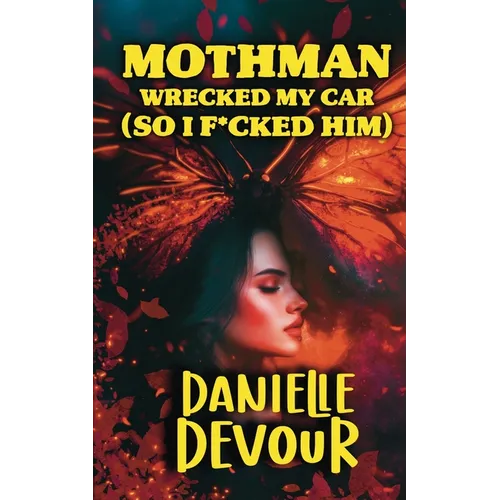 Mothman Wrecked my Car (So I F*cked Him)