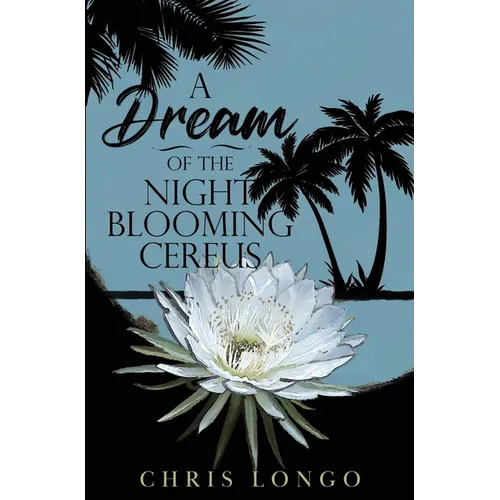 A Dream of the Night-Blooming Cereus