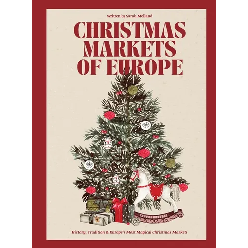 Christmas Markets of Europe: History, Tradition & Europe's Most Magical Christmas Markets