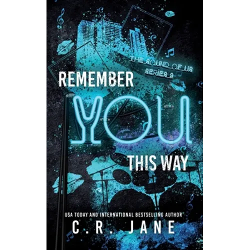 Remember You This Way: A Contemporary Rockstar Romance