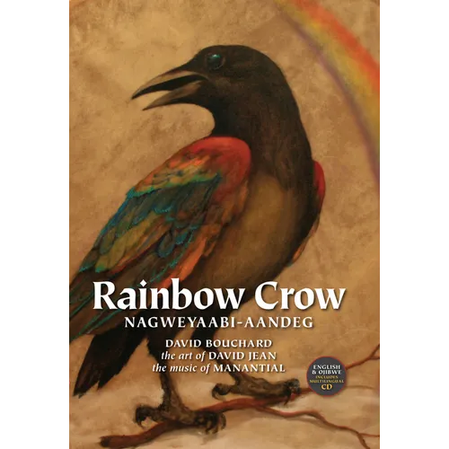 Rainbow Crow: Nagweyaabi-Aandeg [With CD (Audio)]