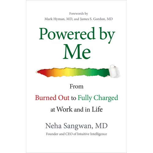 Powered by Me: From Burned Out to Fully Charged at Work and in Life