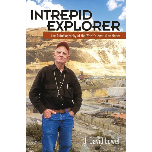 Intrepid Explorer: The Autobiography of the World's Best Mine Finder