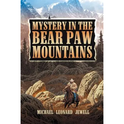 Mystery in the Bear Paw Mountains