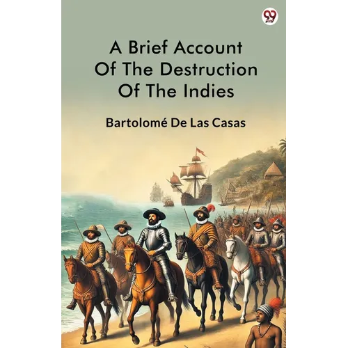 A Brief Account Of The Destruction Of The Indies