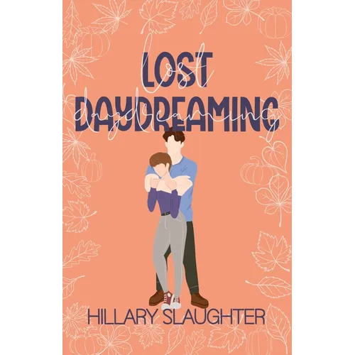 Lost Daydreaming: A Sweet Friends to Lovers Romance
