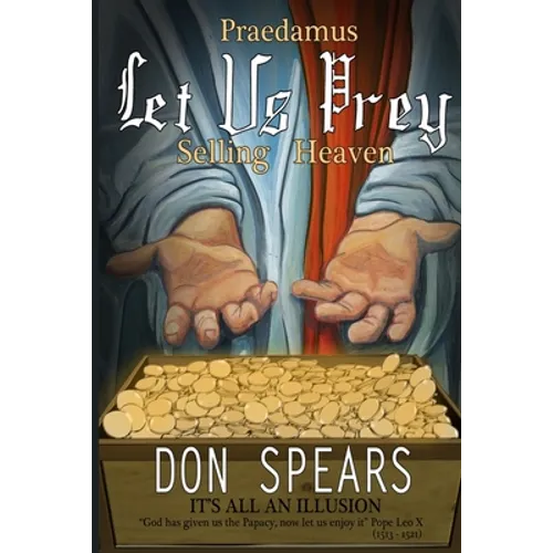 Praedamus Let Us Prey Selling Heaven: It's All An Illusion