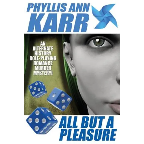 All But a Pleasure: An Alternate-History Role-Playing Romance Murder Mystery