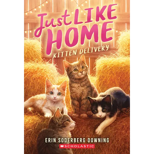 Kitten Delivery (Just Like Home, Book Two)