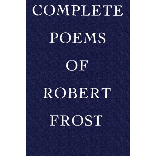 Complete Poems of Robert Frost