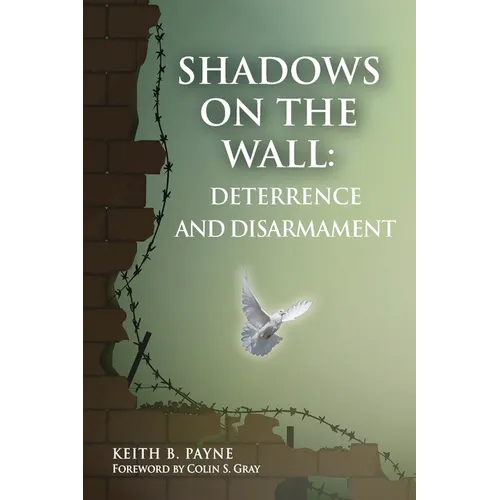 Shadows on the Wall: Deterrence and Disarmament