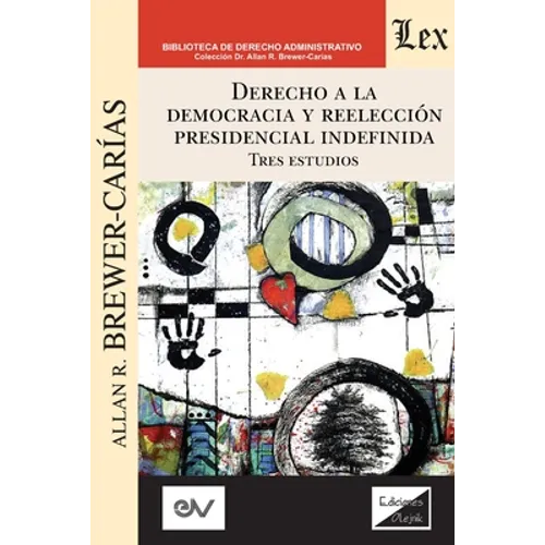 Derecho a la Democracia Y Reelección Presidencial Indefinida