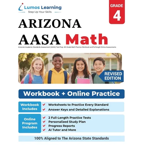 Arizona's Academic Standards Assessment (AASA) Test Prep: 4th Grade Math Practice Workbook and Full-length Online Assessments:: Arizona Test Study Gui